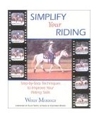 Simplify Your Riding Step-by-Step Techniques to Improve Your Riding Skills cover art