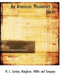 American Missionary in Japan 2010 9781140381747 Front Cover