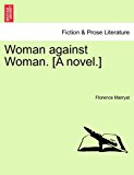 Woman Against Woman [A Novel ] 2011 9781241361747 Front Cover