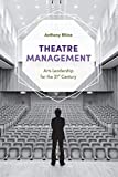 Theatre Management Arts Leadership for the 21st Century  9781352001747 Front Cover