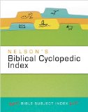 Nelson's Biblical Cyclopedic Index The Best Bible Subject Index Ever 2010 9781418543747 Front Cover
