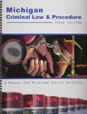 Michigan Criminal Law & Procedure: A Manual for Michigan Police Officers cover art