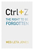 Ctrl + Z The Right to Be Forgotten  9781479876747 Front Cover