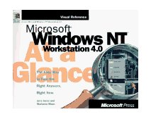 At a Glance Microsoft Windows NT Workstation 4.0 Fast Easy Visual Answers When You Need Them 1997 9781572315747 Front Cover