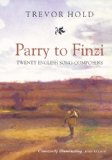 Parry to Finzi: Twenty English Song-Composers 2005 9781843831747 Front Cover