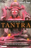 Power of Tantra Religion, Sexuality and the Politics of South Asian Studies cover art