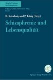 Schizophrenie und Lebensqualitï¿½t 1994 9783211825747 Front Cover