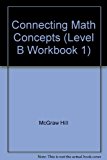 Connecting Math Concepts Level B, Workbook 1 2nd 9780021035748 Front Cover