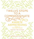 Twelve Steps to a Compassionate Life: cover art