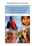 Preventing Mental, Emotional, and Behavioral Disorders among Young People Progress and Possibilities cover art