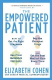 Empowered Patient How to Get the Right Diagnosis, Buy the Cheapest Drugs, Beat Your Insurance Company, and Get the Best Medical Care Every Time cover art