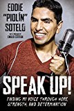Speak Up! Finding My Voice Through Hope, Strength, and Determination 2015 9780451472748 Front Cover