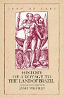 History of a Voyage to the Land of Brazil  9780520082748 Front Cover