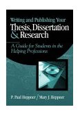 Writing and Publishing Your Thesis, Dissertation, and Research A Guide for Students in the Helping Professions cover art