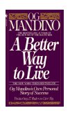 Better Way to Live Og Mandino's Own Personal Story of Success Featuring 17 Rules to Live By  9780553286748 Front Cover