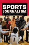 Sports Journalism An Introduction to Reporting and Writing cover art