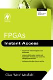 FPGAs: Instant Access  cover art