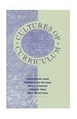 Cultures of Curriculum  9780805822748 Front Cover