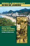 Drugs and Democracy in Rio de Janeiro Trafficking, Social Networks, and Public Security cover art