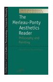 Merleau-Ponty Aesthetics Reader Philosophy and Painting  9780810110748 Front Cover