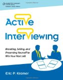 Active Interviewing Branding, Selling, and Presenting Yourself to Win Your Next Job cover art