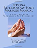 Sedona Reflexology Foot Massage Manual 2012 9781475273748 Front Cover