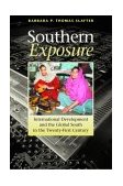 Southern Exposure International Development and the Global South in the Twenty-First Century cover art
