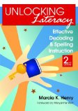 Unlocking Literacy Effective Decoding and Spelling Instruction