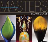 Blown Glass Major Works by Leading Artists 2010 9781600594748 Front Cover