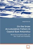 On the Snow Accumulation Pattern in Coastal East Antarctic 2008 9783639033748 Front Cover