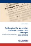 Addressing the Innovation Challenge Insights and Strategies 2010 9783838388748 Front Cover