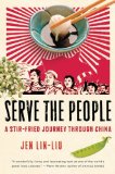 Serve the People A Stir-Fried Journey Through China cover art