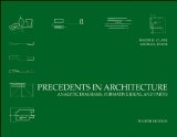 Precedents in Architecture Analytic Diagrams, Formative Ideas, and Partis