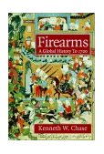 Firearms A Global History to 1700  9780521822749 Front Cover