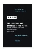 Collected Works of C. G. Jung, Volume 8 The Structure and Dynamics of the Psyche