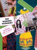 Warhol Economy How Fashion, Art, and Music Drive New York City - New Edition