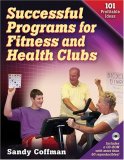 Successful Programs for Fitness and Health Clubs 101 Profitable Ideas cover art
