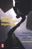 Building a Values-Driven Organization A Whole System Approach to Cultural Transformation cover art