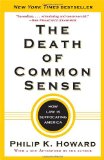 Death of Common Sense How Law Is Suffocating America 2011 9780812982749 Front Cover