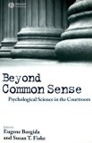 Beyond Common Sense Psychological Science in the Courtroom cover art
