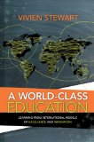 World-Class Education Learning from International Models of Excellence and Innovation cover art