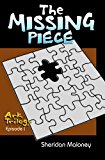 Missing Piece Ark Trilogy Episode 1 2009 9781439256749 Front Cover