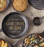 New Cast Iron Skillet Cookbook 150 Fresh Ideas for America's Favorite Pan 2014 9781454907749 Front Cover