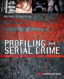 Profiling and Serial Crime Theoretical and Practical Issues