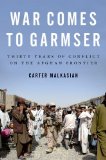 War Comes to Garmser Thirty Years of Conflict on the Afghan Frontier cover art