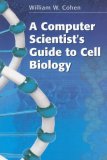 Computer Scientist's Guide to Cell Biology  9780387482750 Front Cover