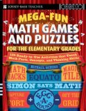 Mega-Fun Math Games and Puzzles for the Elementary Grades Over 125 Activities That Teach Math Facts, Concepts, and Thinking Skills cover art