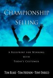 Championship Selling A Blueprint for Winning with Today's Customer cover art