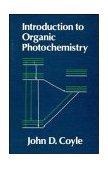 Introduction to Organic Photochemistry 1st 1991 9780471909750 Front Cover