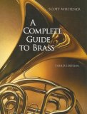 Complete Guide to Brass Instruments and Techniques, Non-Media Version 3rd 2006 Revised  9780495095750 Front Cover